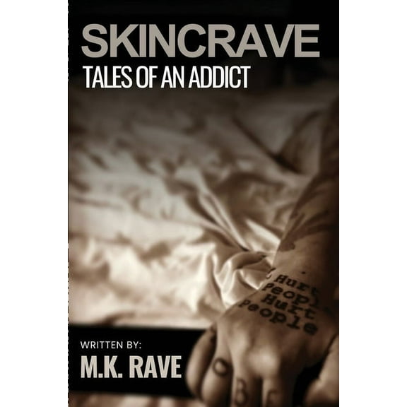 Skincrave: Tales of An Addict, (Paperback)