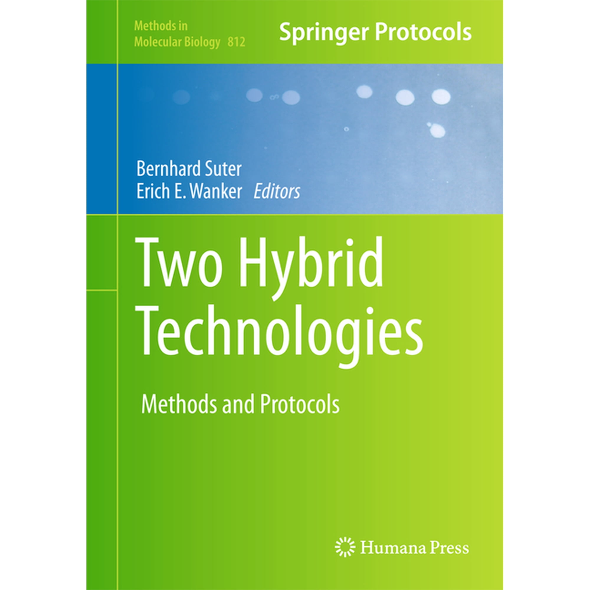 Methods in Molecular Biology Two Hybrid Technologies: Methods and Protocols Book 812 (Hardcover)
