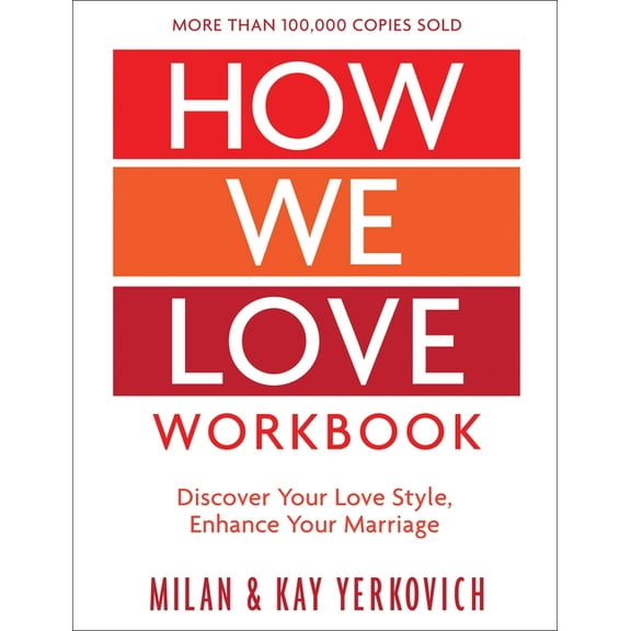 How We Love Workbook, Expanded Edition: Making Deeper Connections in Marriage, (Paperback)