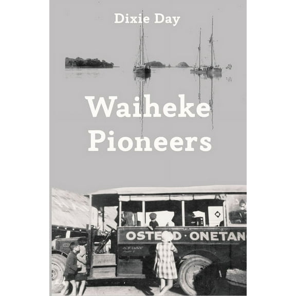 Waiheke Pioneers, (Paperback)