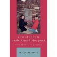 thumbnail image 2 of How Students Understand the Past: From Theory to Practice, 2 of 3