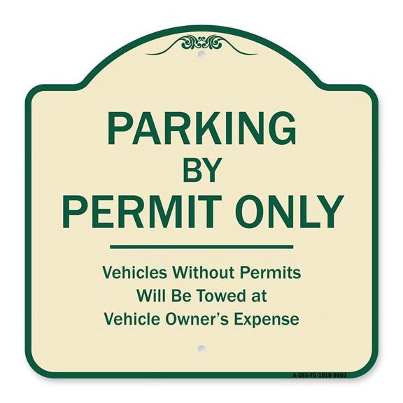 SignMission A-DES-TG-1818-9803 18 x 18 in. Designer Series Sign - Parking by Permit Only Vehicles without Permits Towed At Vehicle Owners Expense, Tan & Green