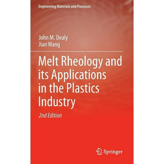 Engineering Materials and Processes Melt Rheology and Its Applications in the Plastics Industry, (Hardcover)