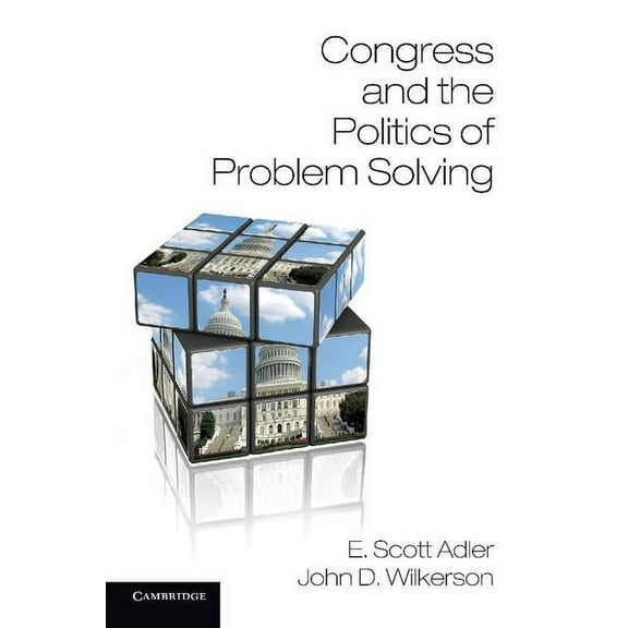 Congress and the Politics of Problem Solving, (Paperback)