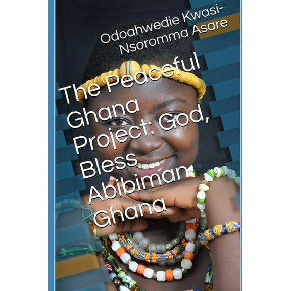 The Peaceful Ghana Project (Paperback)