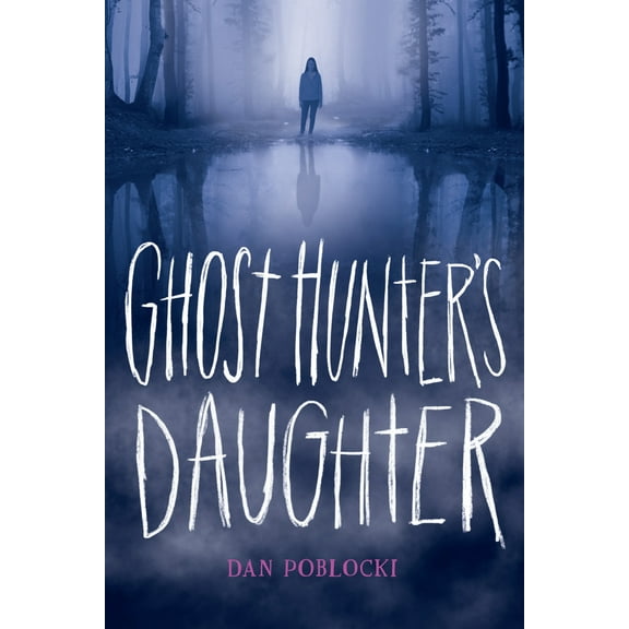 Pre-Owned Ghost Hunter's Daughter (Hardcover) 0545830044 9780545830041