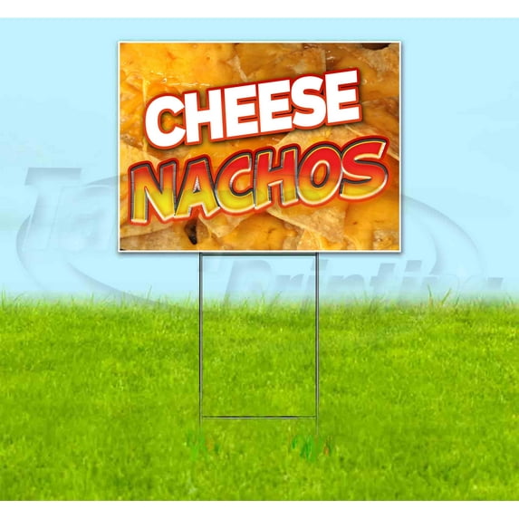 Cheese Nachos (18" x 24") Yard Sign, Includes Metal Step Stake