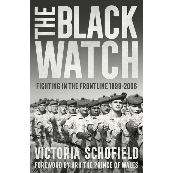 The Black Watch: Fighting in the Frontline 1899-2006, (Paperback)
