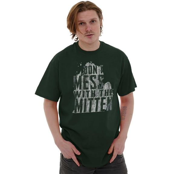 Don't Mess With the Mitten Michigan Men's Graphic T Shirt Tees Brisco Brands 2X