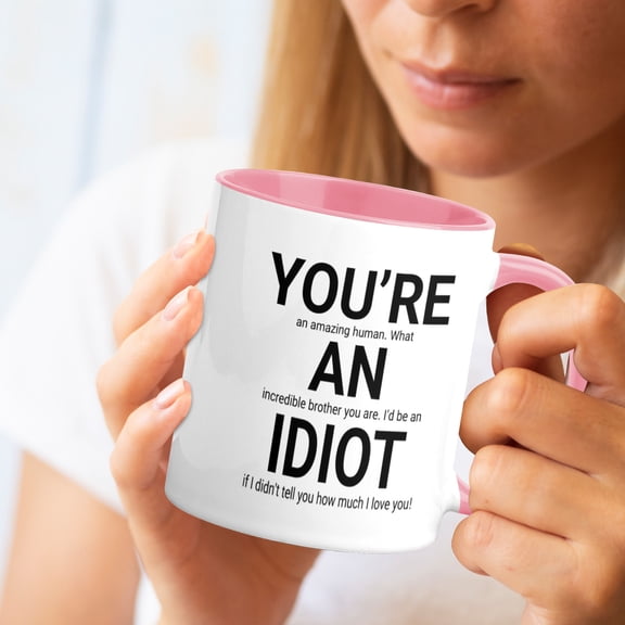 Funny Sarcastic Brother Mug 11oz Ceramic, Amazing Human Coffee Cup, Birthday Gift Idea for Brother from Sister Pink