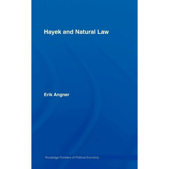 Routledge Frontiers of Political Economy Hayek and Natural Law, (Hardcover)