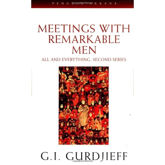 All and Everything Meetings with Remarkable Men: All and Everything, 2nd Series, (Paperback)