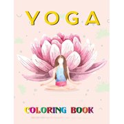 Yoga Coloring Book : Yoga Coloring book for adults, best coloring book ever, 40 coloring pages(Gym Type Coloring Books) (Paperback)