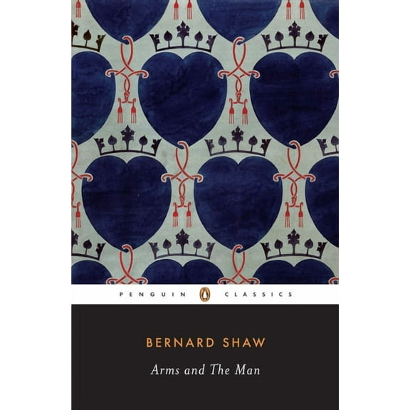Penguin Classics Arms and the Man, (Paperback)