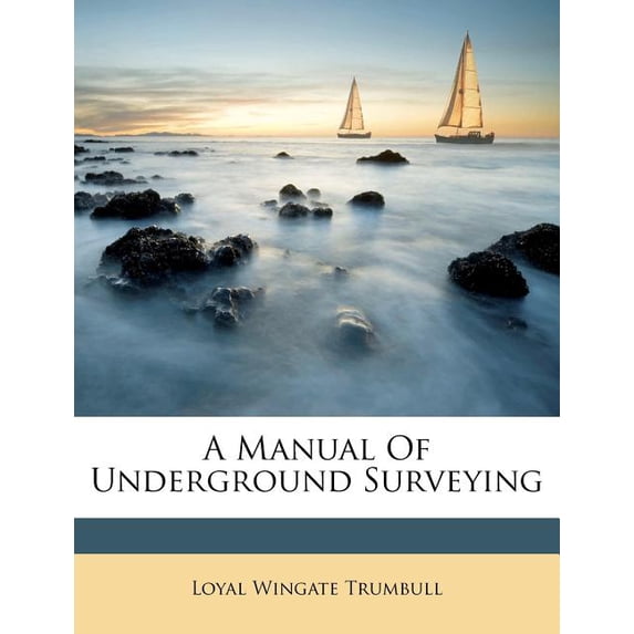 A Manual of Underground Surveying (Paperback)