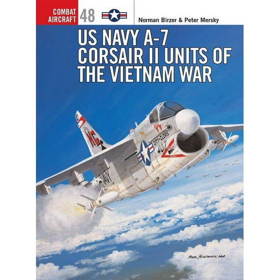 Combat Aircraft: US Navy A-7 Corsair II Units of the Vietnam War (Series #48) (Paperback)