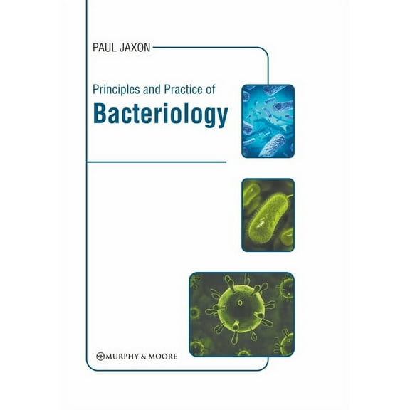 Principles and Practice of Bacteriology, (Hardcover)