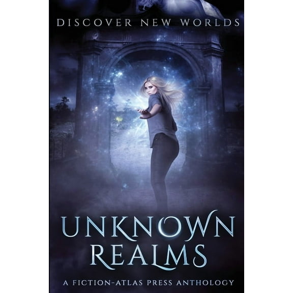 Unknown Realms: A Fiction-Atlas Press Anthology, (Paperback)