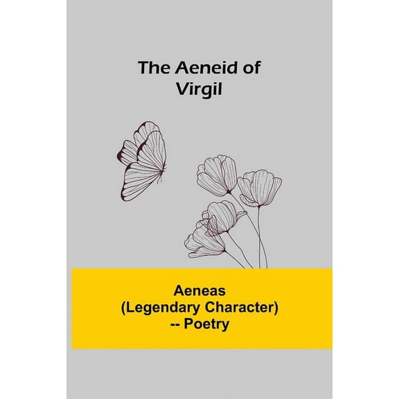 The Aeneid Of Virgil, (Paperback)