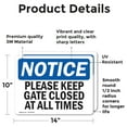 thumbnail image 2 of (2 Pack) Please Keep Gate Closed At All Times OSHA Notice Sign, 2 of 7
