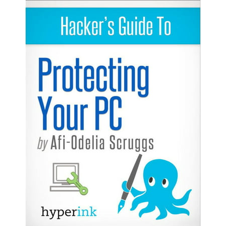 Protect Your PC: Prevent Viruses, Malware, and Spyware from Ruining Your Computer - (Best Pc Spyware Removal)