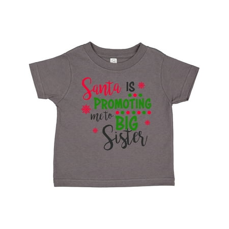 

Inktastic Santa is Promoting Me to Big Sister Gift Toddler Toddler Girl T-Shirt