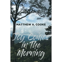 Joy Comes in The Morning, (Paperback)