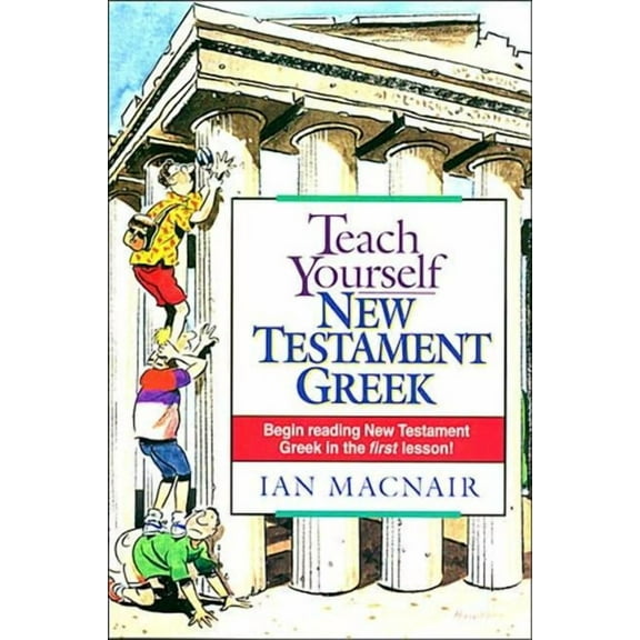 Teach Yourself New Testament Greek, (Paperback)