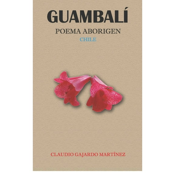 Guambalí : Poema Aborigen (Paperback)