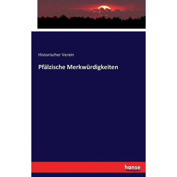 PfÃ¤lzische MerkwÃ¼rdigkeiten, (Paperback)