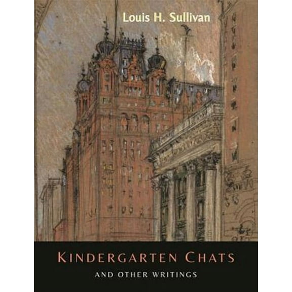 Kindergarten Chats and Other Writings [Revised Edition] (Paperback)