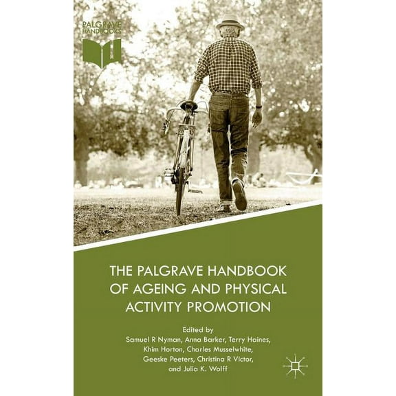 The Palgrave Handbook of Ageing and Physical Activity Promotion, (Hardcover)