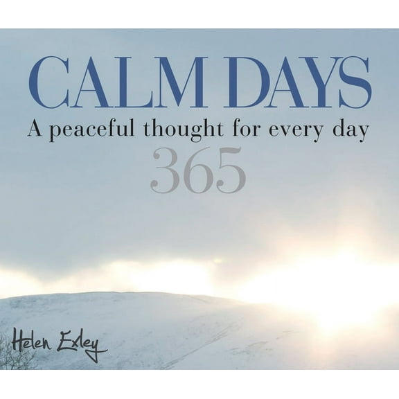 365 Great Days: 365 Calm Days : A Peaceful Thought for Every Day (Other)
