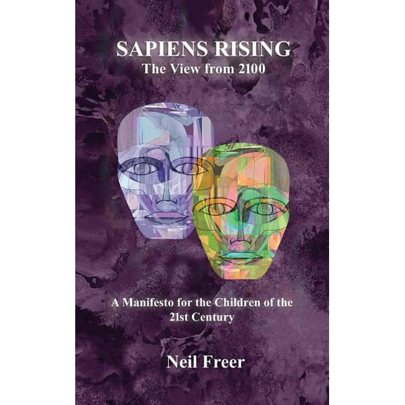 Sapiens Rising: The View from 2100, (Hardcover)