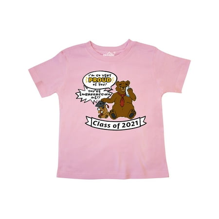 

Inktastic I m So Proud of You You re Embarrassing Me Class of 2021 Male Bears Gift Toddler Boy or Toddler Girl T-Shirt