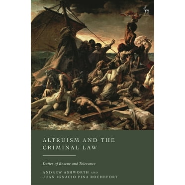 Altruism and the Criminal Law: Duties of Rescue and Tolerance, (Hardcover)