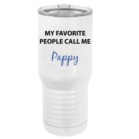My Favorite People Call Me Pappy Stainless Steel Vacuum Double-Walled Insulated 20 Oz Tumbler Travel Coffee Mug with Clear Lid, White
