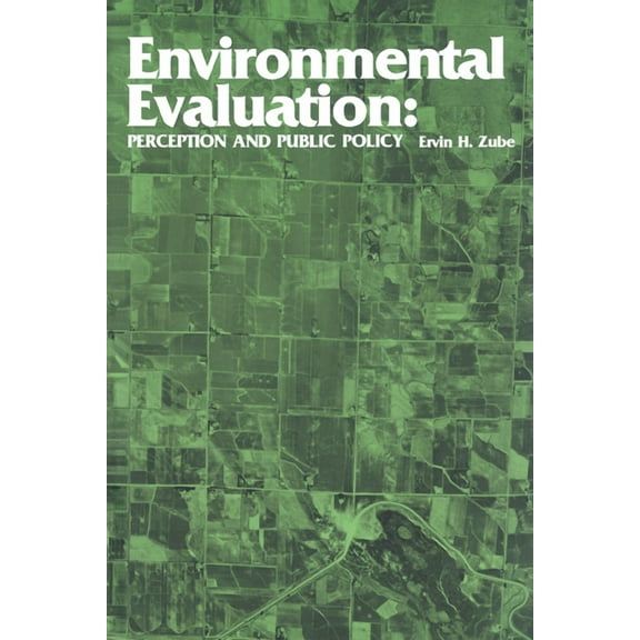 Environment and Behavior Environmental Evaluation: Perception and Public Policy, (Paperback)