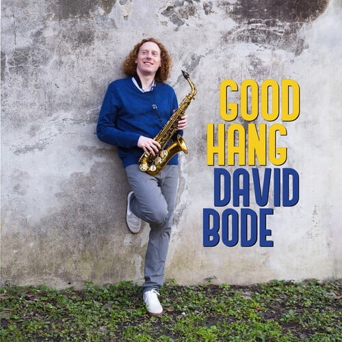 David Bode - Good Hang - Music & Performance - CD
