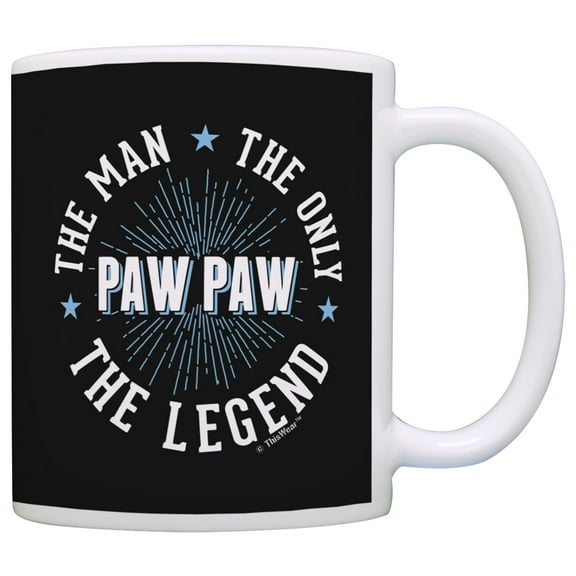 ThisWear Funny Grandpa Mug Paw Paw Grandpa Paw Paw the Man Only Legend Grandpa Mug Coffee Mug