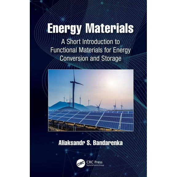 Energy Materials: A Short Introduction to Functional Materials for Energy Conversion and Storage, (Hardcover)
