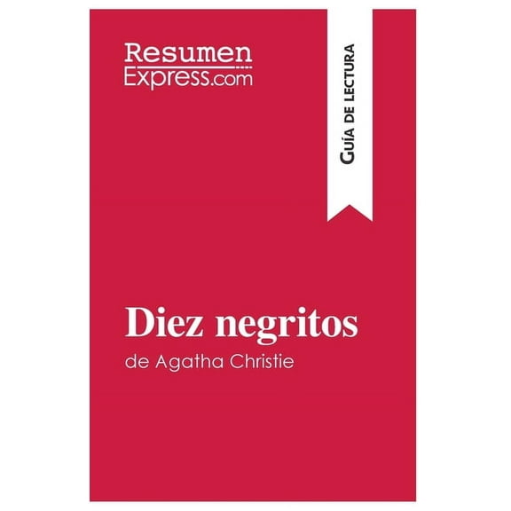 Diez negritos de Agatha Christie (Guía de lectura): Resumen y análisis completo, (Paperback)