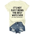 thumbnail image 6 of Delayuji Womens Short Sleeve Tops It's Not Easy The Best Wife Ever ，Best Wife Anniversary for Her Funny Wife Shirt Married From Husband Shirts L Beige, 6 of 6