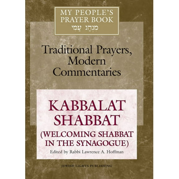 My People's Prayer Book My People's Prayer Book Vol 8: Kabbalat Shabbat (Welcoming Shabbat in the Synagogue), Book 08, (Hardcover)