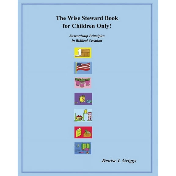 The Wise Steward Book, for Children Only!