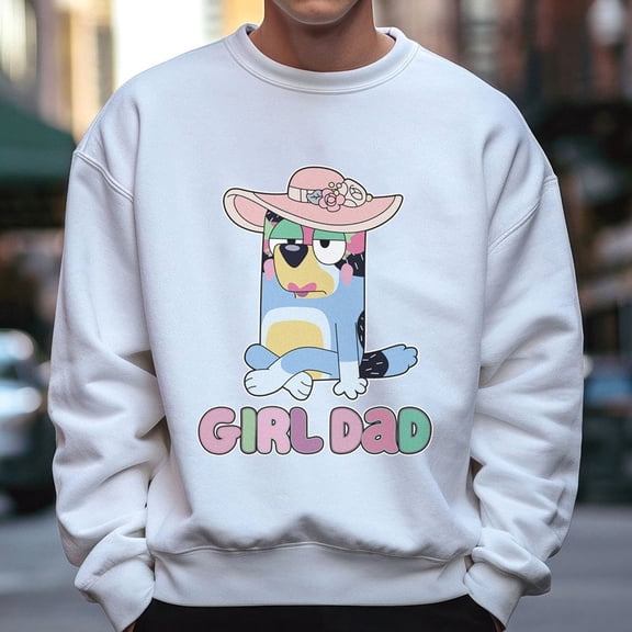 Bluey Girl Dad Sweatshirt, Bandit Girl Dad Shirt, Father's Day Shirt, Bluey Fathers Day Gift, Girl Dad Era Bluey Shirt, Bluey Family Sweater, White Color