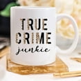 thumbnail image 3 of YouNique Designs True Crime Junkie Mug, 11 Ounces, Crime Junkie Merch, True Crime Coffee Mug for Women, True Crime Lovers Cup, True Crime Merchandise, Mug for True Crime Fans, Crime Junkies (White), 3 of 5