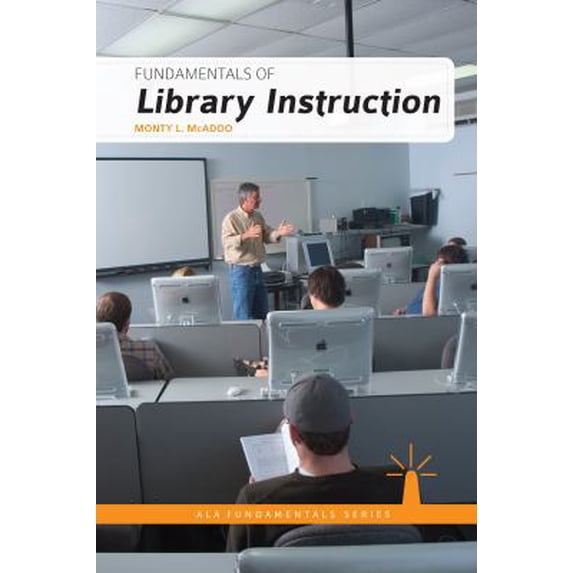 Pre-Owned Fundamentals of Library Instruction (Paperback) 0838911412 9780838911419