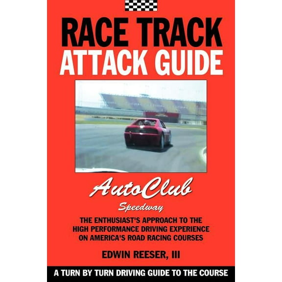 Race Track Attack Guide-Auto Club Speedway (Paperback)