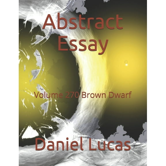 Abstract Essay: Abstract Essay: Volume 270 Brown Dwarf (Paperback)